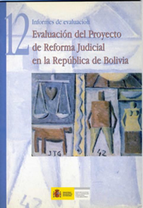 Evaluación del Proyecto de Reforma Judicial en la República de Bolivia